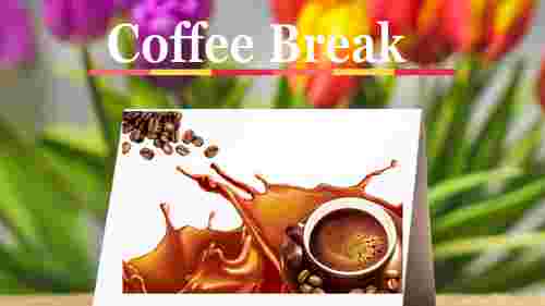 coffee break ppt-coffee break